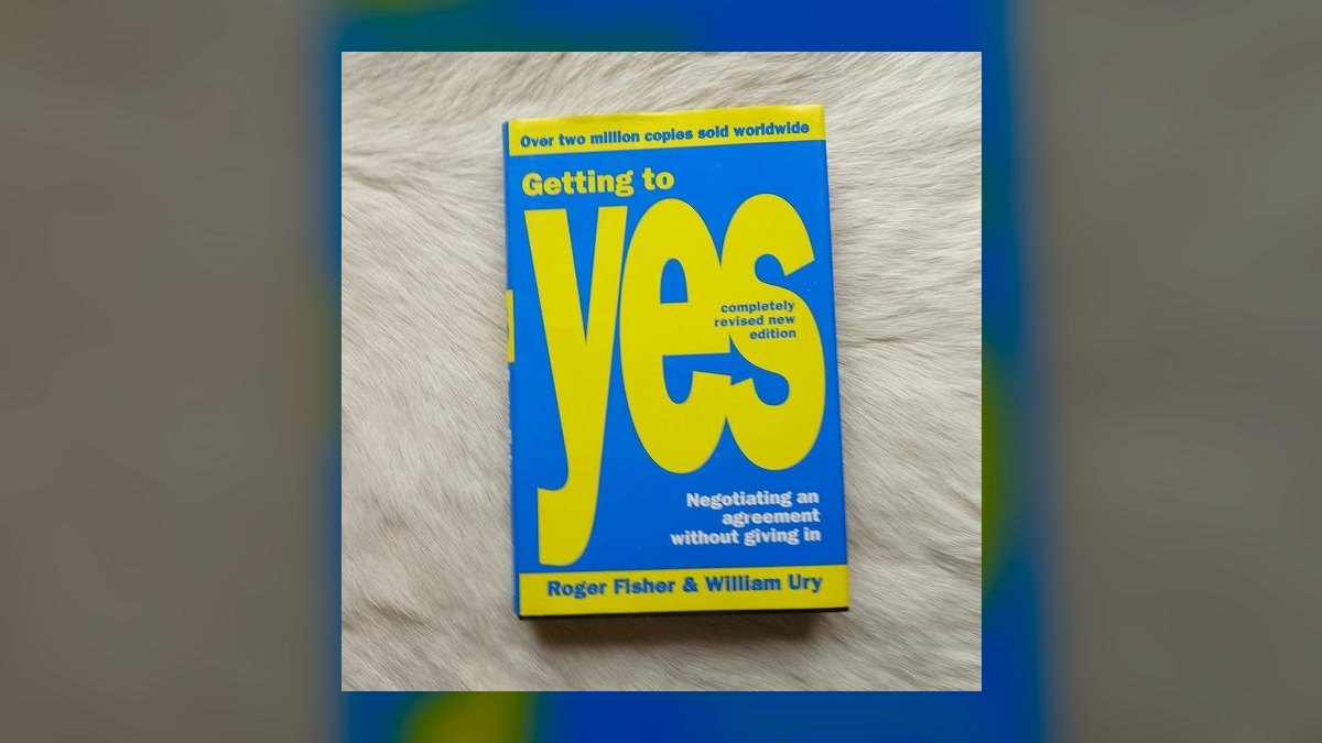 Getting to Yes by Roger Fisher and William Ury — Top 10 Key Takeaways for Sales Leaders in 2027