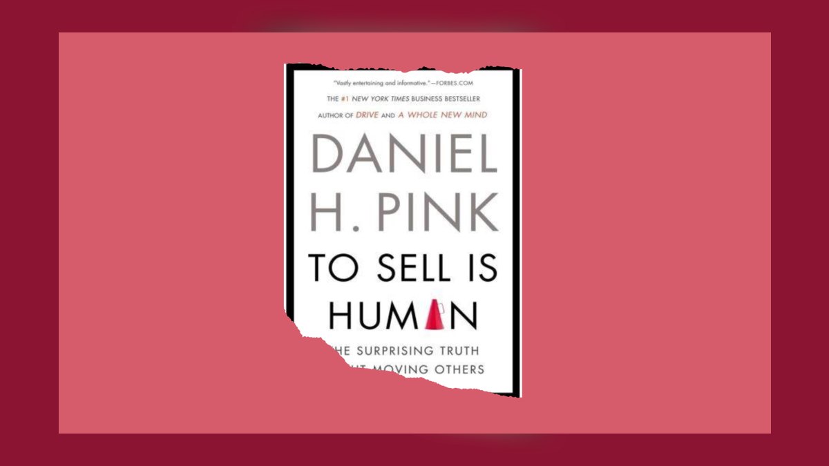 To Sell Is Human by Daniel Pink — Top 10 Key Takeaways for Sales Leaders in 2027 — figure 10