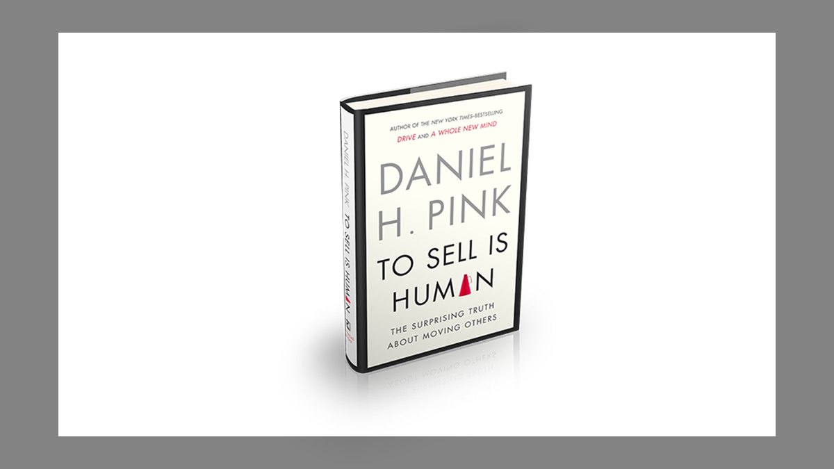To Sell Is Human by Daniel Pink — Top 10 Key Takeaways for Sales Leaders in 2027