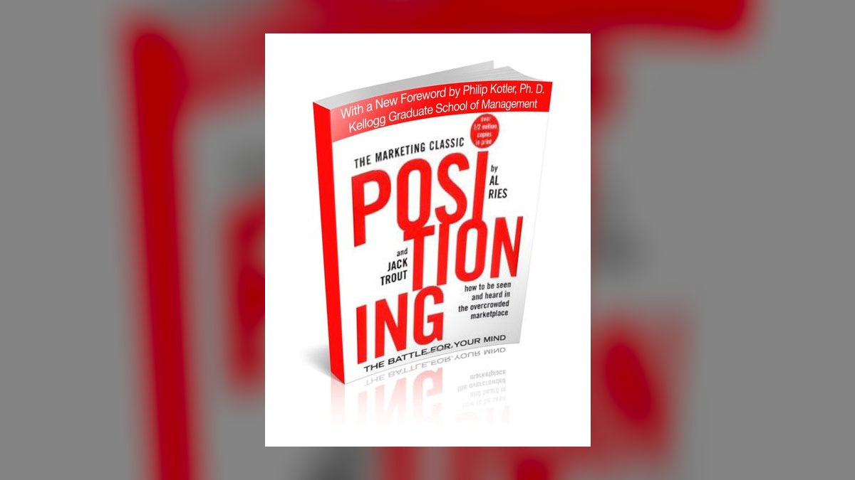 Positioning by Al Ries and Jack Trout — Top 10 Key Takeaways for Sales Leaders in 2027