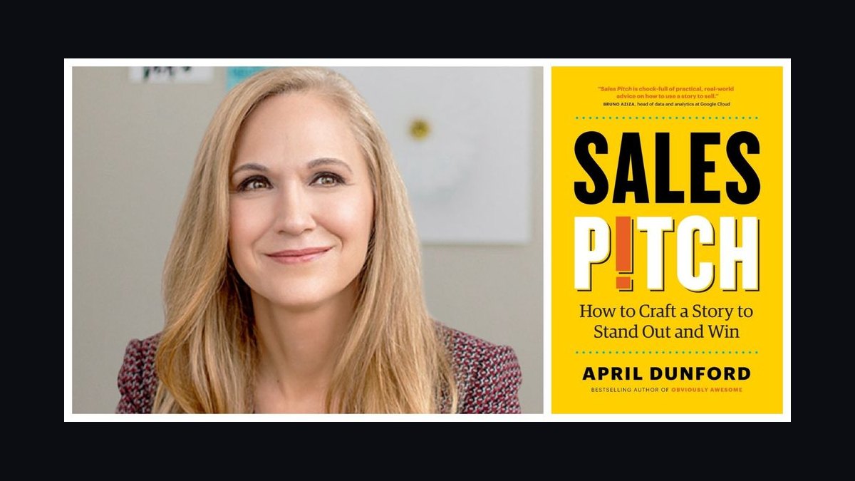 Sales Pitch by April Dunford — Top 10 Key Takeaways for Sales Leaders in 2027 — figure 5