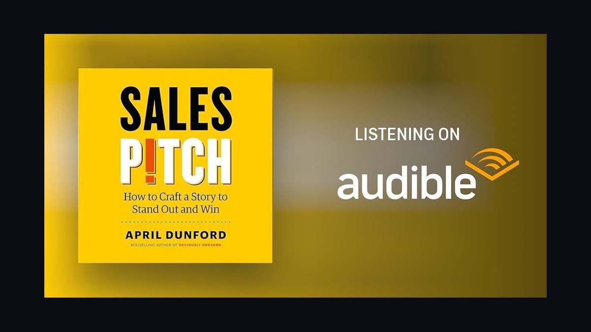 Sales Pitch by April Dunford — Top 10 Key Takeaways for Sales Leaders in 2027 — figure 9