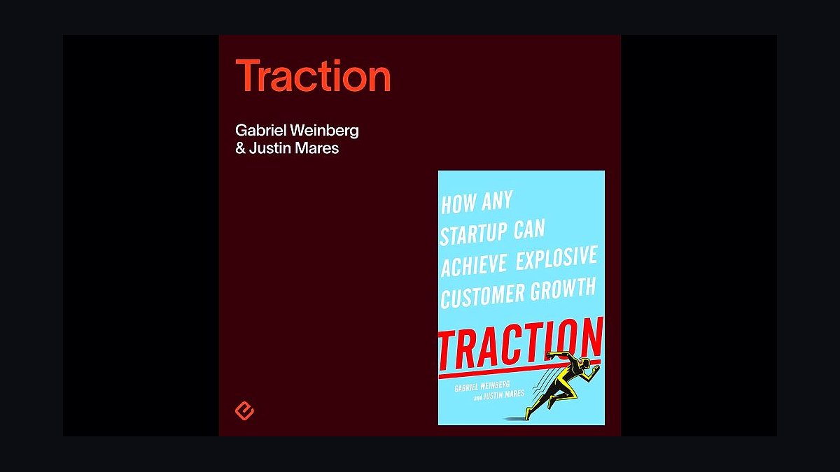 Traction by Gabriel Weinberg and Justin Mares — Top 10 Key Takeaways for Sales Leaders in 2027