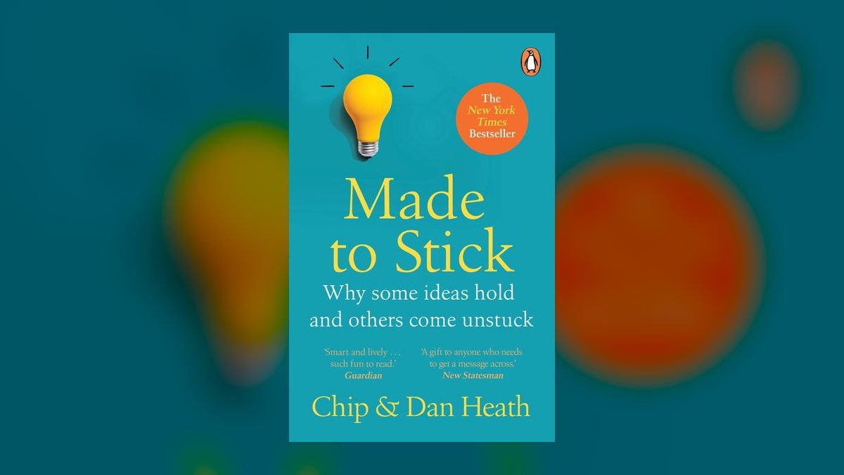 Made to Stick by Chip Heath and Dan Heath — Top 10 Key Takeaways for Sales Leaders in 2027