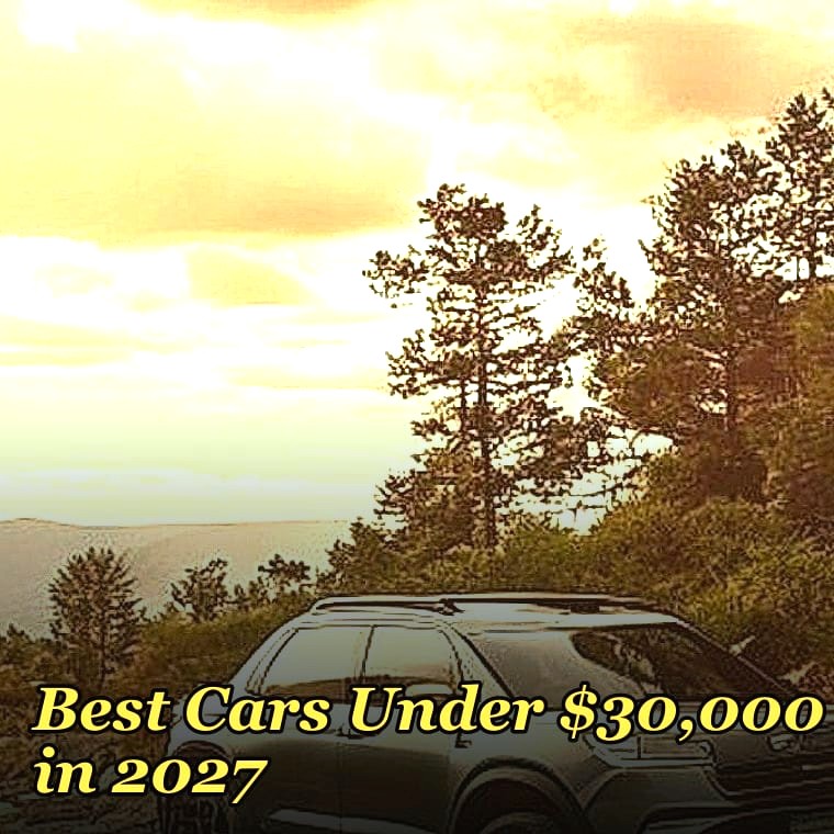 Best Cars Under $30,000 in 2027