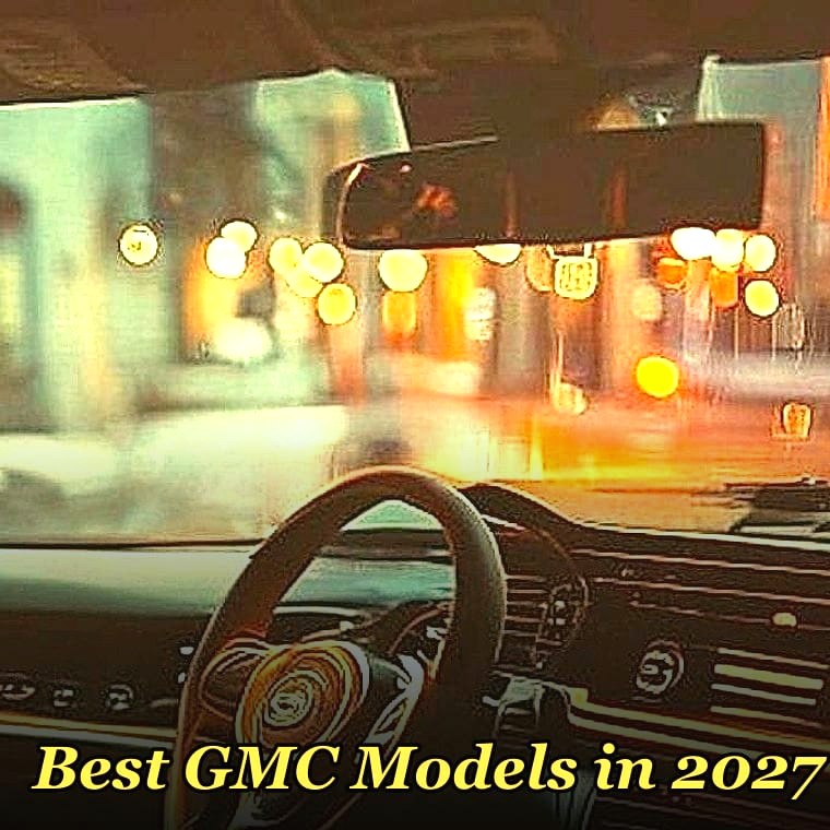 Best GMC Models in 2027