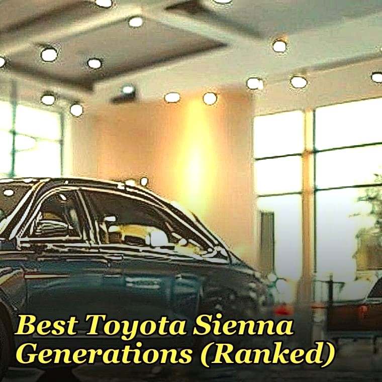 Best Toyota Sienna Generations (Ranked)