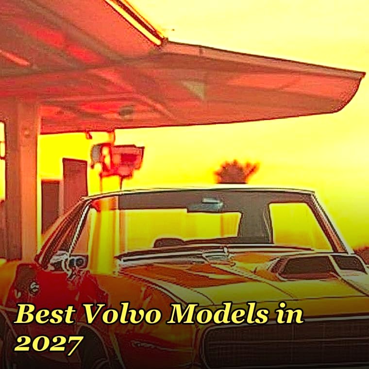 Best Volvo Models in 2027