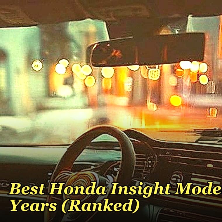 Best Honda Insight Model Years (Ranked)