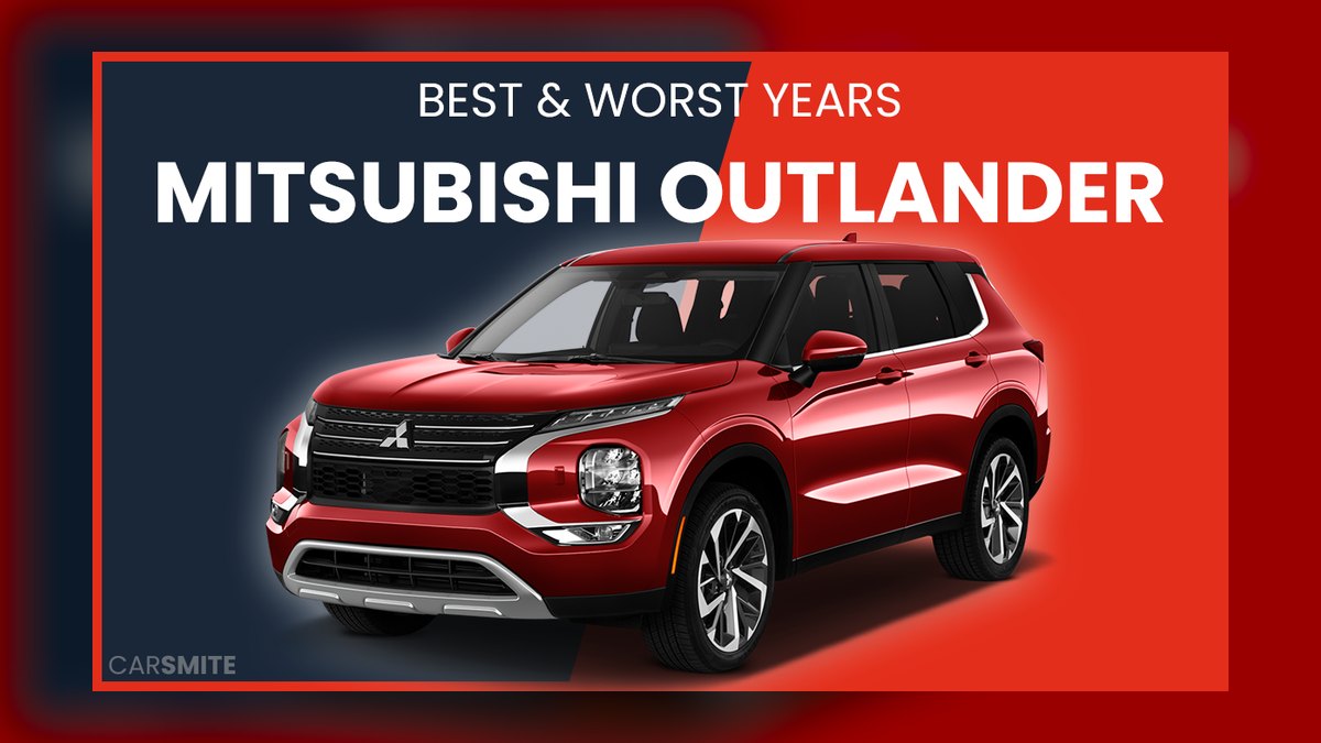 Best Mitsubishi Outlander Model Years (Ranked) in 2027