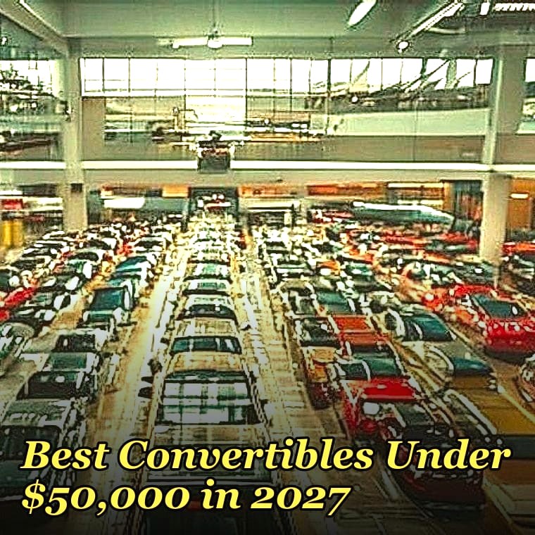 Best Convertibles Under $50,000 in 2027
