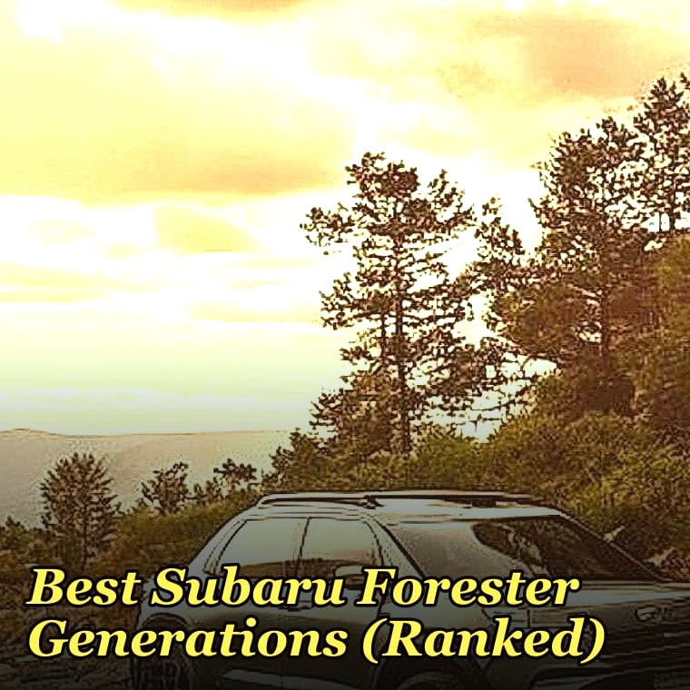 Best Subaru Forester Generations (Ranked)