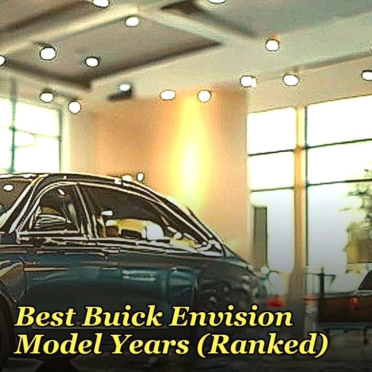Best Buick Envision Model Years (Ranked)