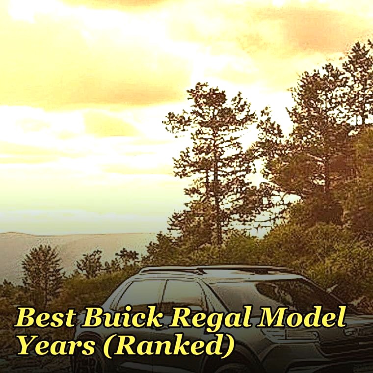 Best Buick Regal Model Years (Ranked)