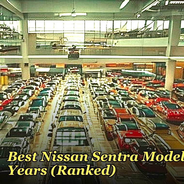 Best Nissan Sentra Model Years (Ranked)