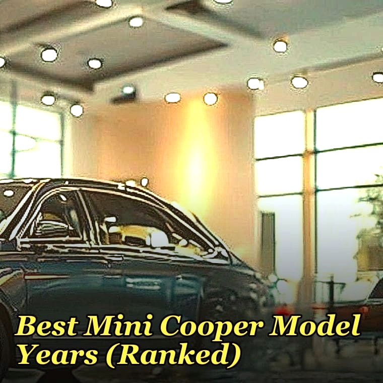 Best Mini Cooper Model Years (Ranked)