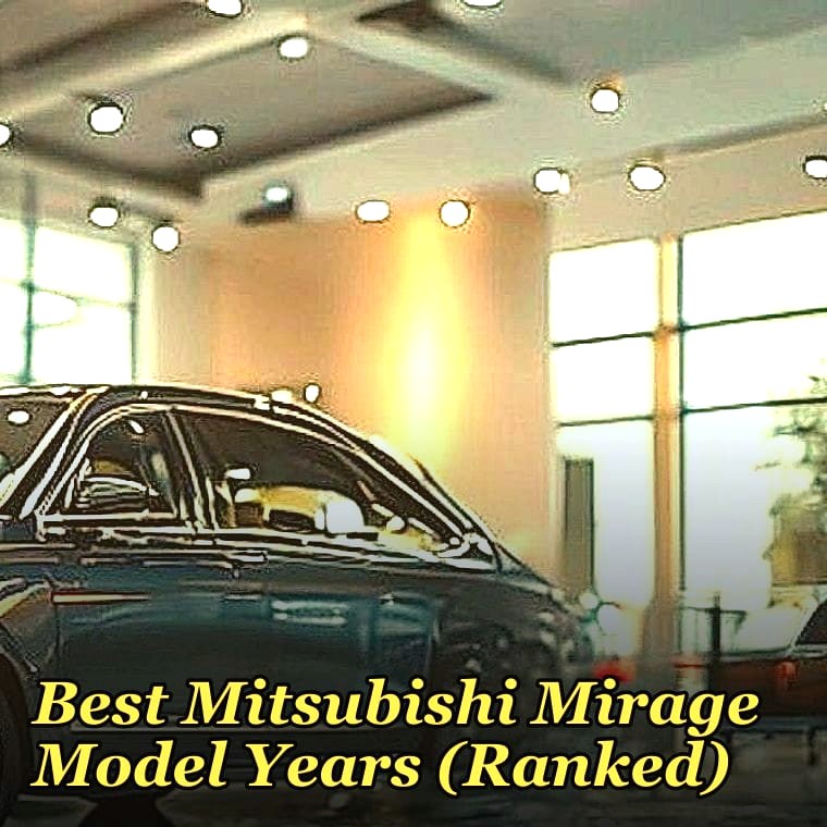 Best Mitsubishi Mirage Model Years (Ranked)