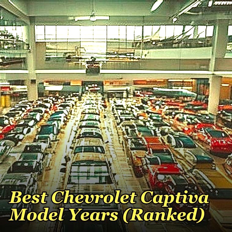 Best Chevrolet Captiva Model Years (Ranked)