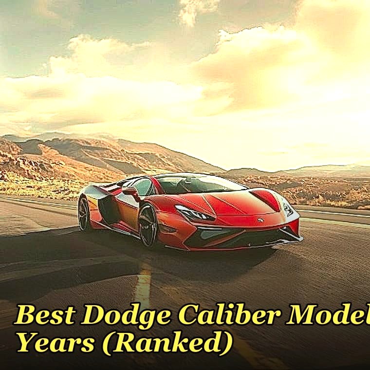 Best Dodge Caliber Model Years (Ranked)
