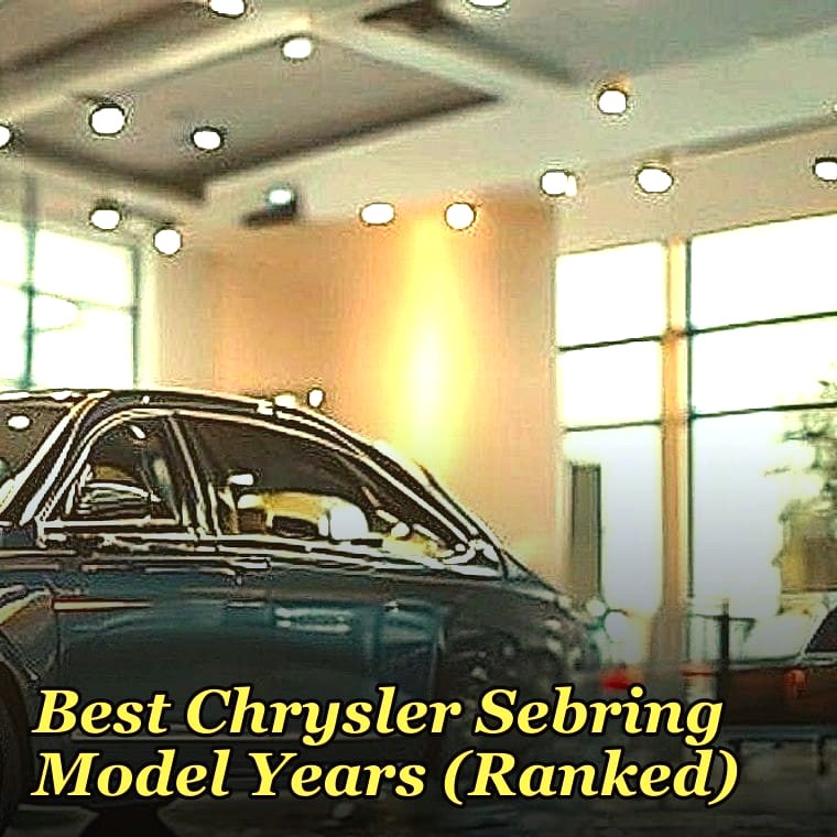 Best Chrysler Sebring Model Years (Ranked)