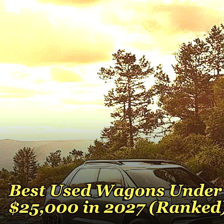 Best Used Wagons Under $25,000 in 2027 (Ranked)