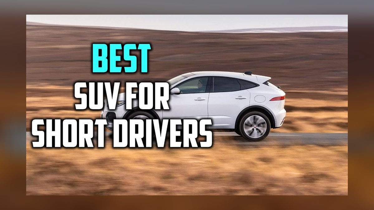 Best SUVs for Short Drivers in 2027 (Ranked)