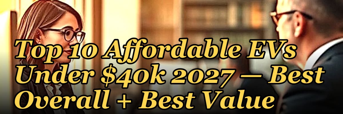 Top 10 Affordable EVs Under $40k 2027 — Best Overall + Best Value