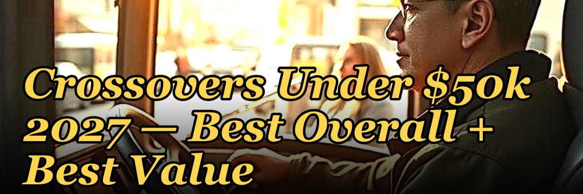 Top 10 Electric Crossovers Under $50k 2027 — Best Overall + Best Value
