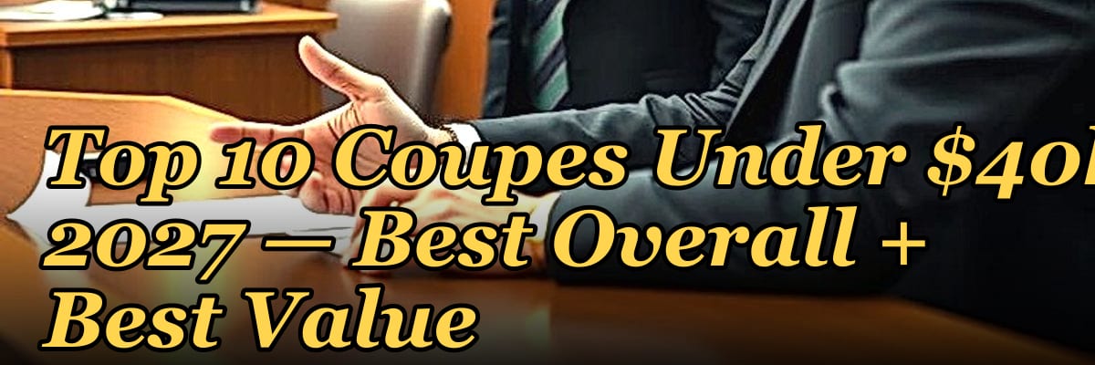 Top 10 Coupes Under $40k 2027 — Best Overall + Best Value