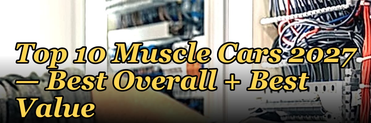 Top 10 Muscle Cars 2027 — Best Overall + Best Value