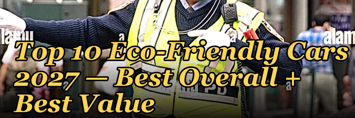 Top 10 Eco-Friendly Cars 2027 — Best Overall + Best Value