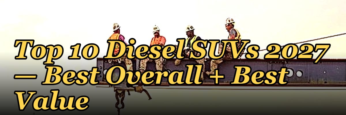 Top 10 Diesel SUVs 2027 — Best Overall + Best Value