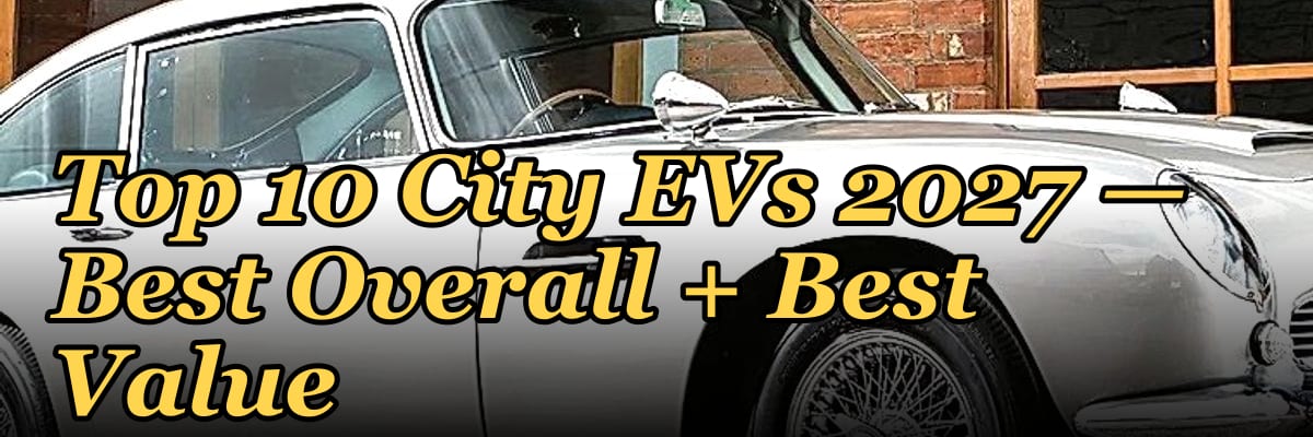 Top 10 City EVs 2027 — Best Overall + Best Value