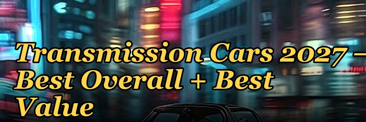 Top 10 Manual Transmission Cars 2027 — Best Overall + Best Value