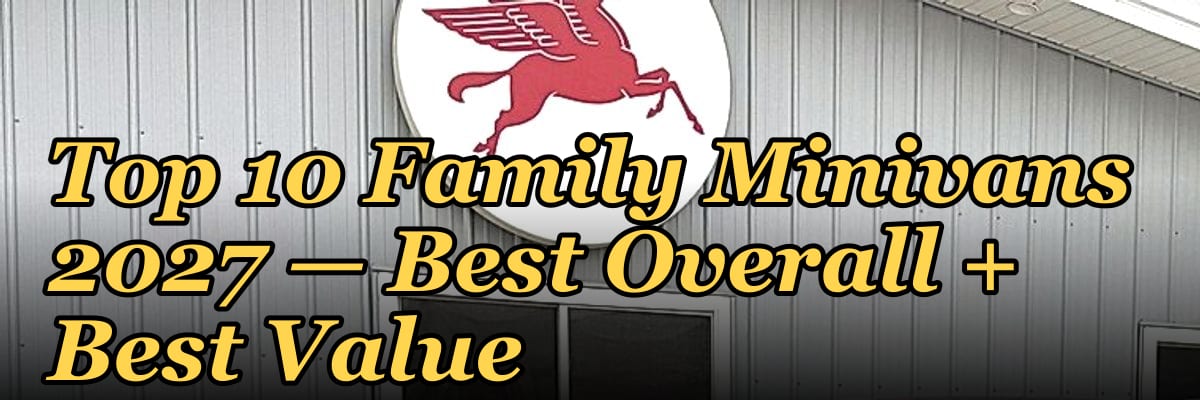 Top 10 Family Minivans 2027 — Best Overall + Best Value