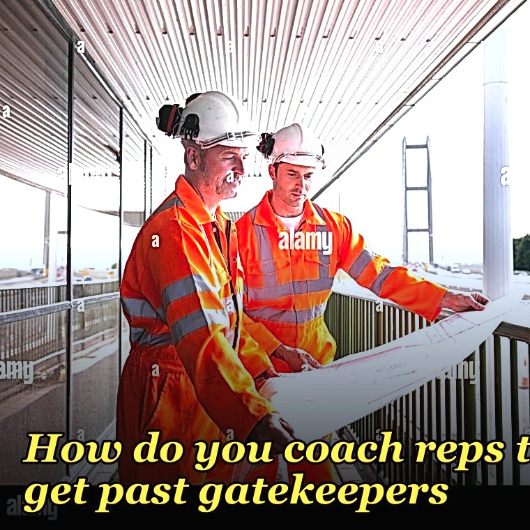 How do you coach reps to get past gatekeepers?