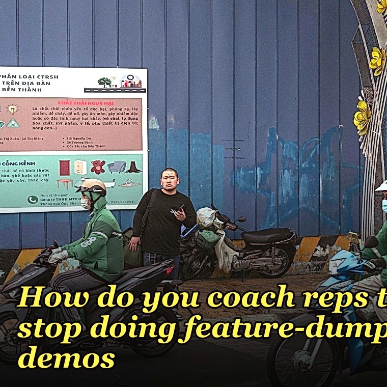 How do you coach reps to stop doing feature-dump demos?