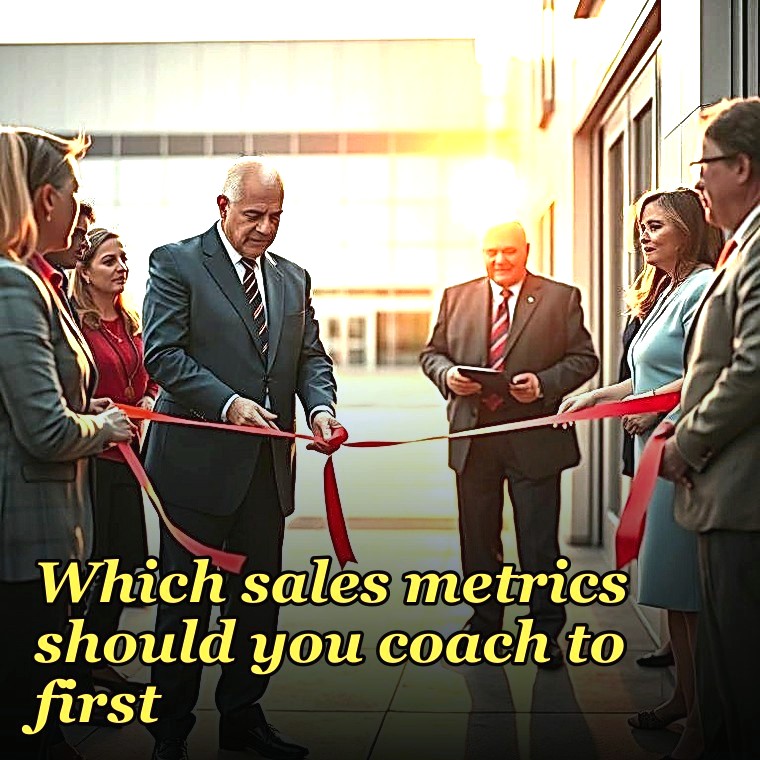 Which sales metrics should you coach to first?