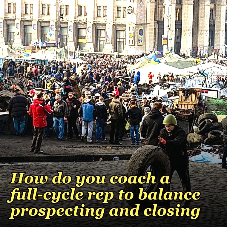How do you coach a full-cycle rep to balance prospecting and closing?