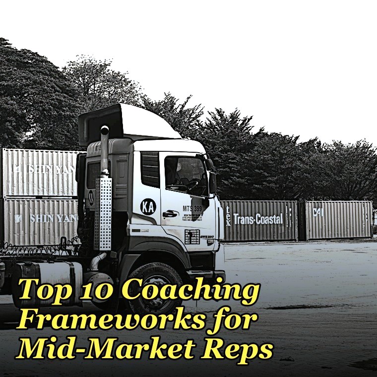 Top 10 Coaching Frameworks for Mid-Market Reps in 2027