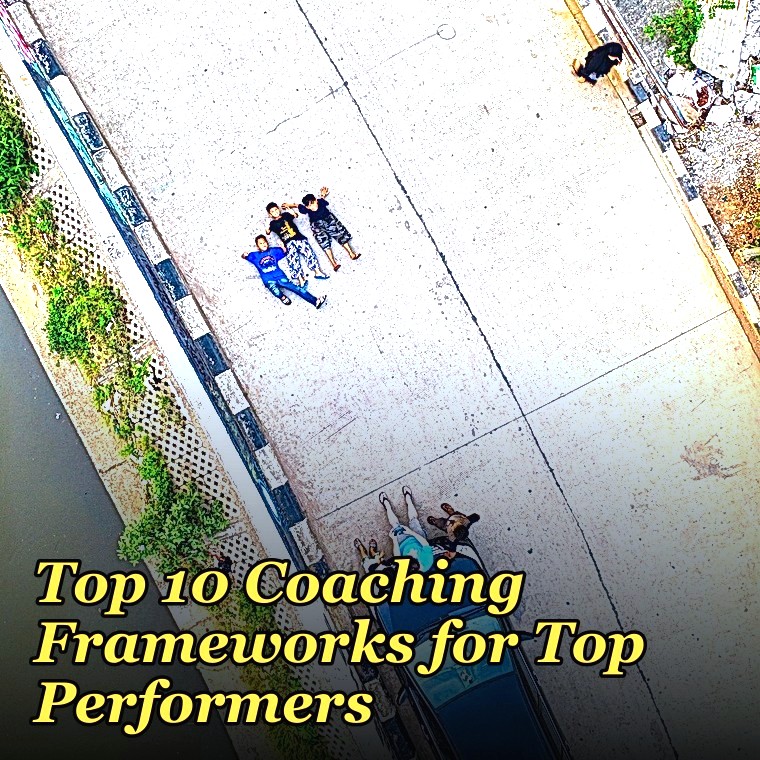 Top 10 Coaching Frameworks for Top Performers in 2027