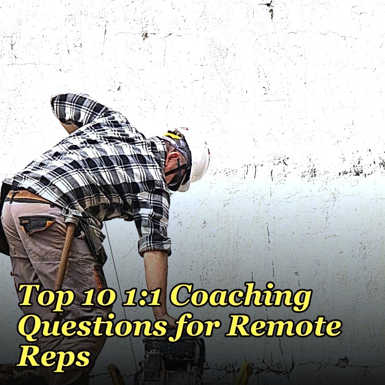 Top 10 1:1 Coaching Questions for Remote Reps in 2027