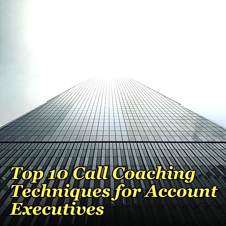 Top 10 Call Coaching Techniques for Account Executives in 2027