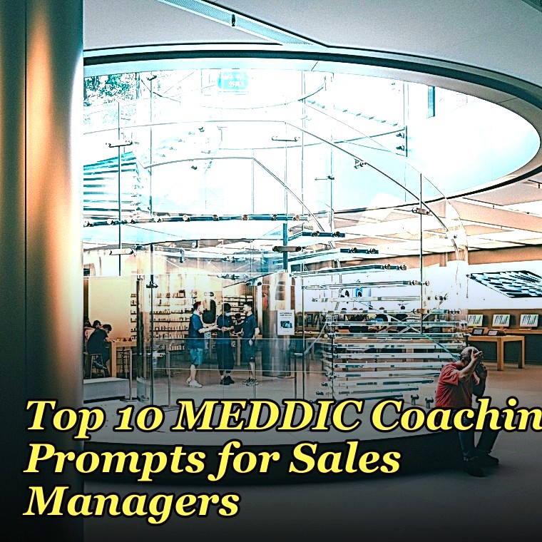Top 10 MEDDIC Coaching Prompts for Sales Managers in 2027