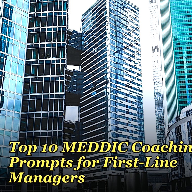 Top 10 MEDDIC Coaching Prompts for First-Line Managers in 2027