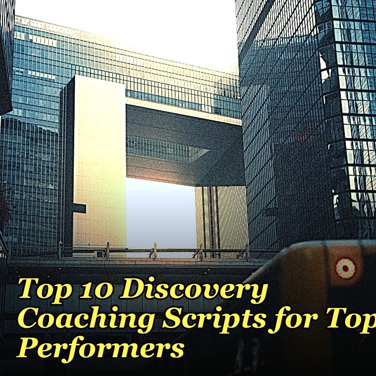 Top 10 Discovery Coaching Scripts for Top Performers in 2027