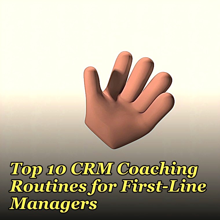 Top 10 CRM Coaching Routines for First-Line Managers in 2027