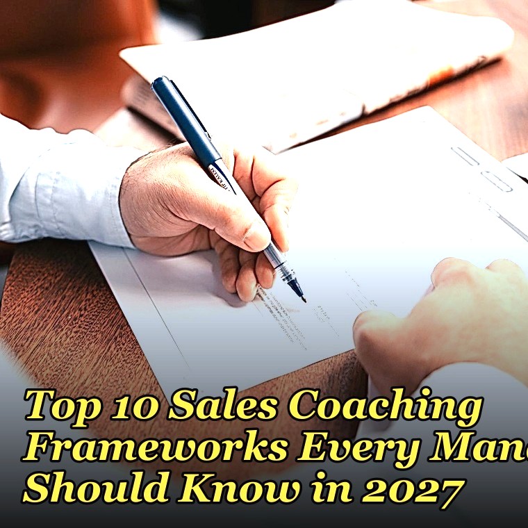 Top 10 Sales Coaching Frameworks Every Manager Should Know in 2027