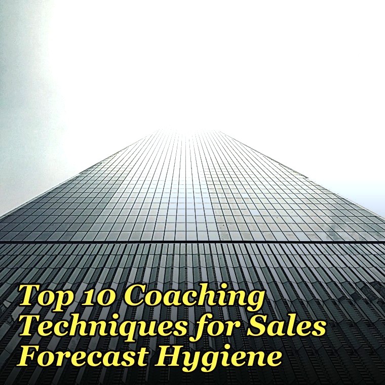 Top 10 Coaching Techniques for Sales Forecast Hygiene in 2027