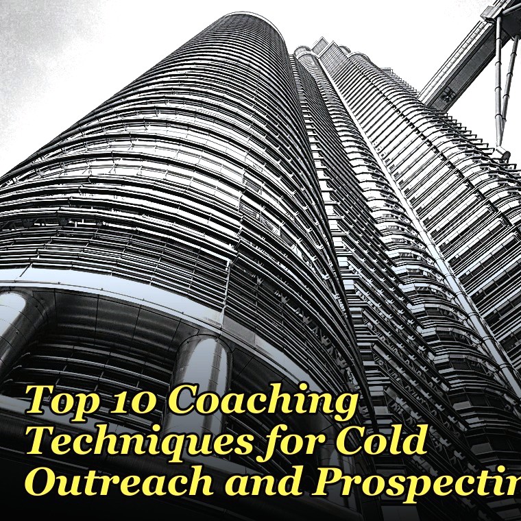 Top 10 Coaching Techniques for Cold Outreach and Prospecting in 2027
